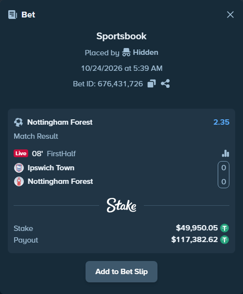 Bet slip: Ipswich Town - Nottingham Forest, $50,000.00 stake at 2.35 odds, placed by BetlikeaKing