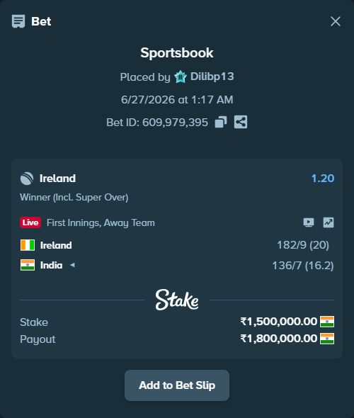 Bet slip: Ireland - India, $18,000.00 stake at 1.20 odds, placed by Dilibp13
