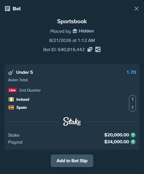 Bet slip: Ireland - Spain, $20,020.00 stake at 1.70 odds, placed by Hidden