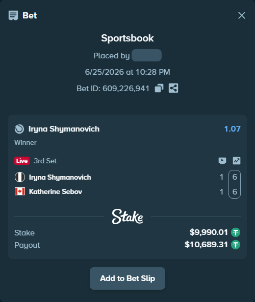 Bet slip: Iryna Shymanovich - Katherine Sebov, $10,000.00 stake at 1.07 odds, placed by SH7N28