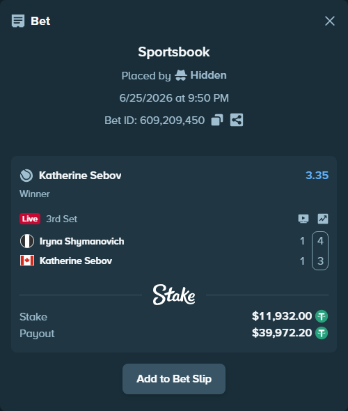 Bet slip: Iryna Shymanovich - Katherine Sebov, $11,943.93 stake at 3.35 odds, placed by Hidden