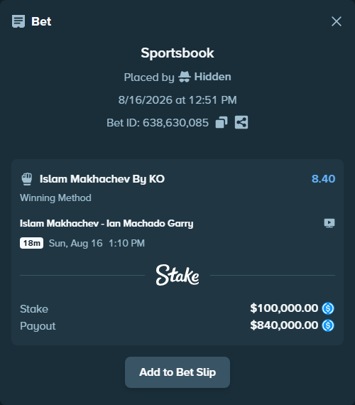 Bet slip: Islam Makhachev - Ian Machado Garry, $100,000.00 stake at 8.40 odds, placed by Hidden