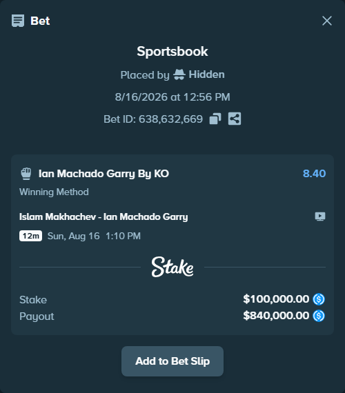Bet slip: Islam Makhachev - Ian Machado Garry, $100,000.00 stake at 8.40 odds, placed by Hidden