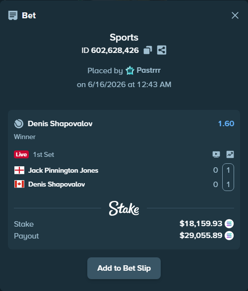 Bet slip: Jack Pinnington Jones - Denis Shapovalov, $18,077.12 stake at 1.60 odds, placed by Pastrrr