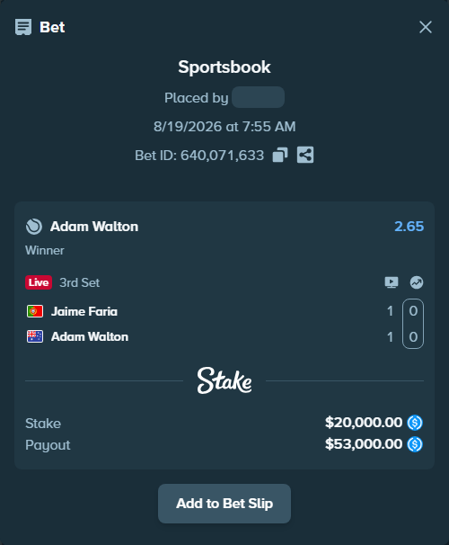 Bet slip: Jaime Faria - Adam Walton, $20,000.00 stake at 2.65 odds, placed by boikot115
