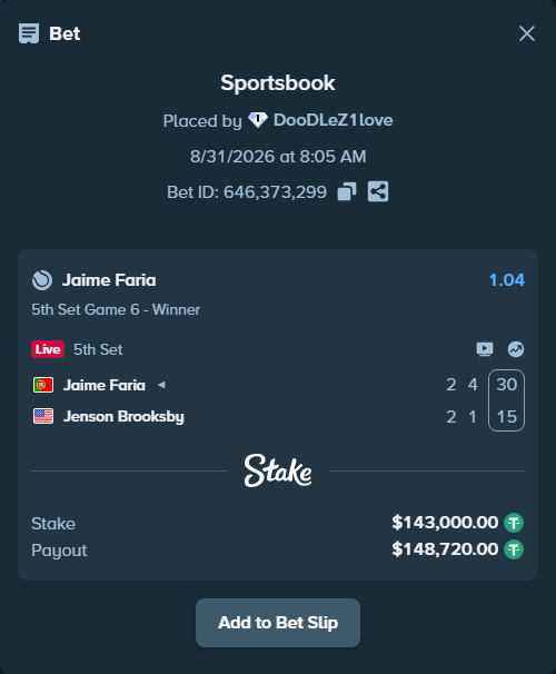Bet slip: Jaime Faria - Jenson Brooksby, $143,000.00 stake at 1.04 odds, placed by DooDLeZ1love