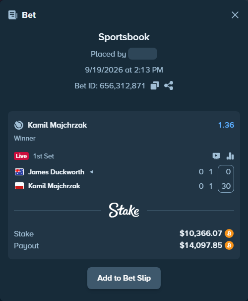 Bet slip: James Duckworth - Kamil Majchrzak, $10,282.77 stake at 1.36 odds, placed by rusty2709