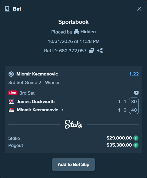 Bet slip: James Duckworth - Miomir Kecmanovic, $29,029.00 stake at 1.22 odds, placed by Hidden