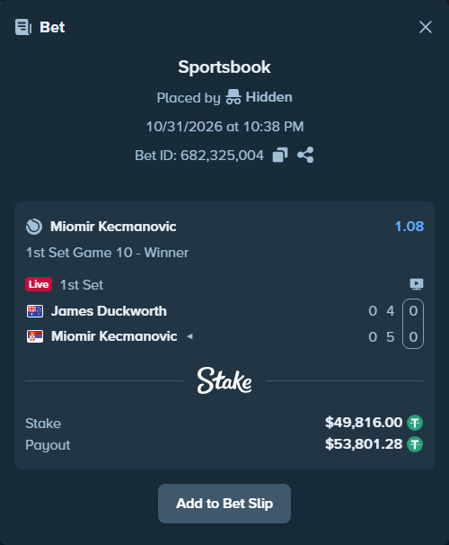 Bet slip: James Duckworth - Miomir Kecmanovic, $49,865.82 stake at 1.08 odds, placed by Hidden