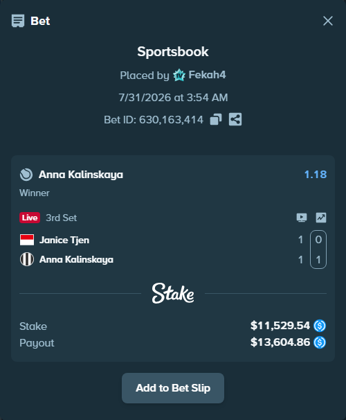 Bet slip: Janice Tjen - Anna Kalinskaya, $11,529.54 stake at 1.18 odds, placed by Fekah4