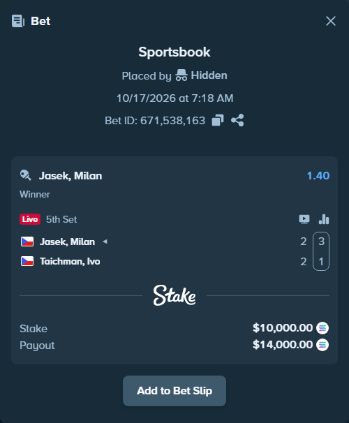 Bet slip: Jasek, Milan - Taichman, Ivo, $10,043.11 stake at 1.40 odds, placed by AustinAlgamus