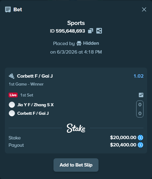 Bet slip: Jia Y F / Zhang S X - Corbett F / Gai J, $20,000.00 stake at 1.02 odds, placed by Hidden