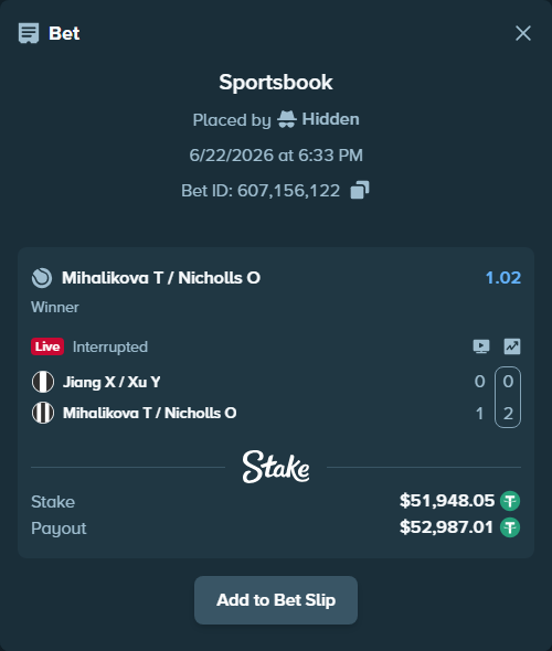 Bet slip: Jiang X / Xu Y - Mihalikova T / Nicholls O, $52,000.00 stake at 1.02 odds, placed by Hidden