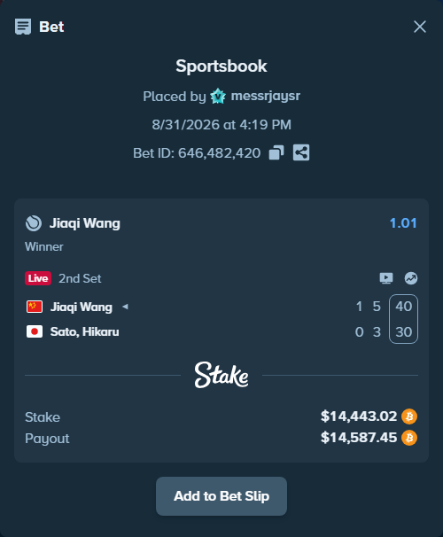 Bet slip: Jiaqi Wang - Sato, Hikaru, $14,429.67 stake at 1.01 odds, placed by messrjaysr