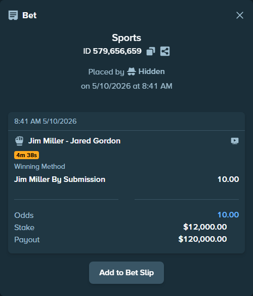 Bet slip: Jim Miller - Jared Gordon, $12,000.00 stake at 10.00 odds, placed by Hidden
