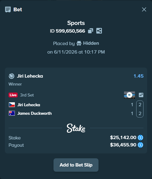 Bet slip: Jiri Lehecka - James Duckworth, $25,142.00 stake at 1.45 odds, placed by Hidden