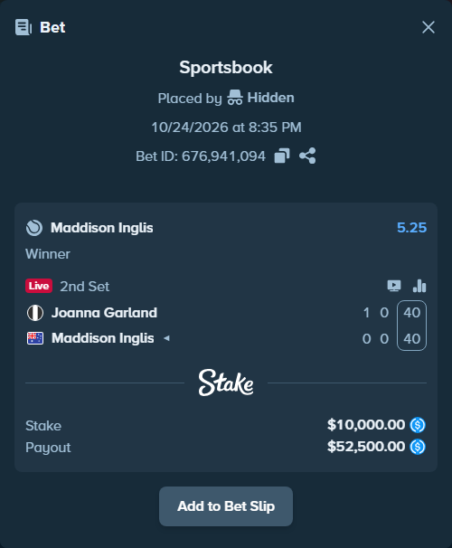 Bet slip: Joanna Garland - Maddison Inglis, $10,000.00 stake at 5.25 odds, placed by Hidden