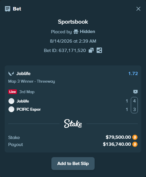 Bet slip: Joblife - Pcific Esports, $79,670.36 stake at 1.72 odds, placed by Hidden
