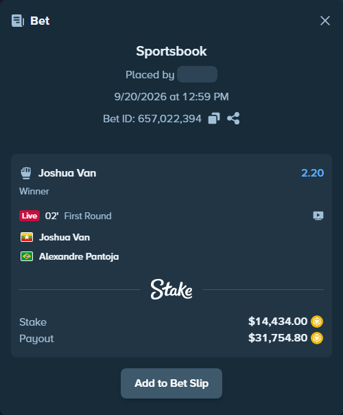Bet slip: Joshua Van - Alexandre Pantoja, $14,421.40 stake at 2.20 odds, placed by Tanyakirova77