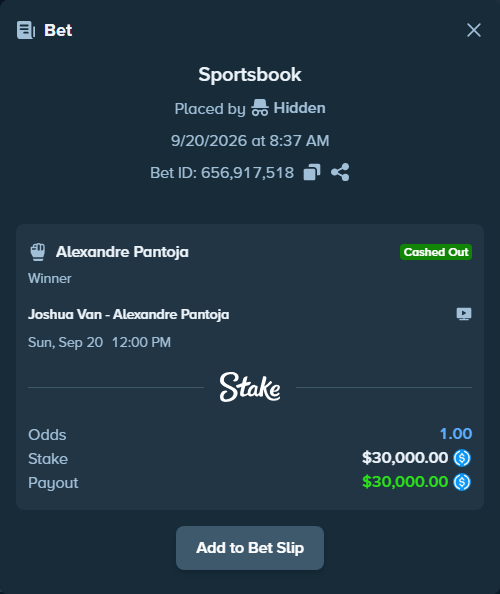 Bet slip: Joshua Van - Pantoja, Alexandre, $30,000.00 stake at 2.30 odds, placed by Hidden
