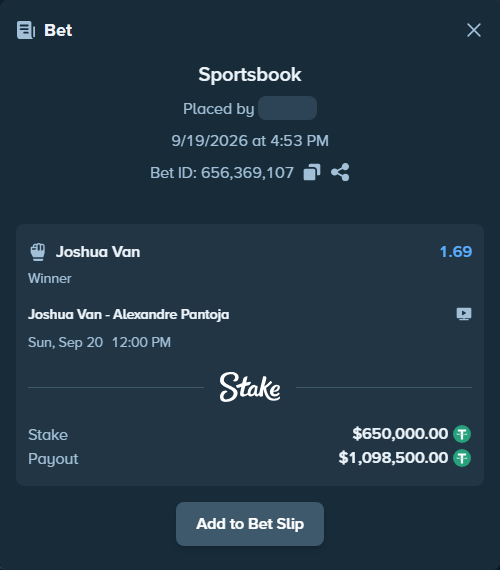 Bet slip: Joshua Van - Pantoja, Alexandre, $650,000.00 stake at 1.69 odds, placed by EatingYourFood