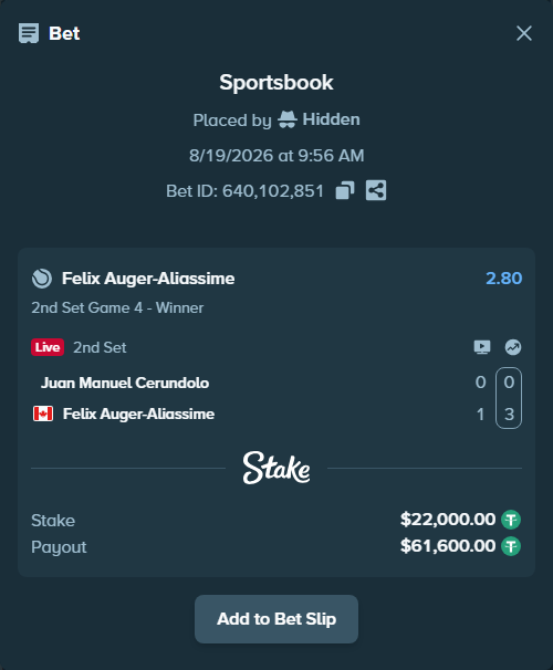 Bet slip: Juan Manuel Cerundolo - Felix Auger-Aliassime, $22,022.00 stake at 2.80 odds, placed by Hidden