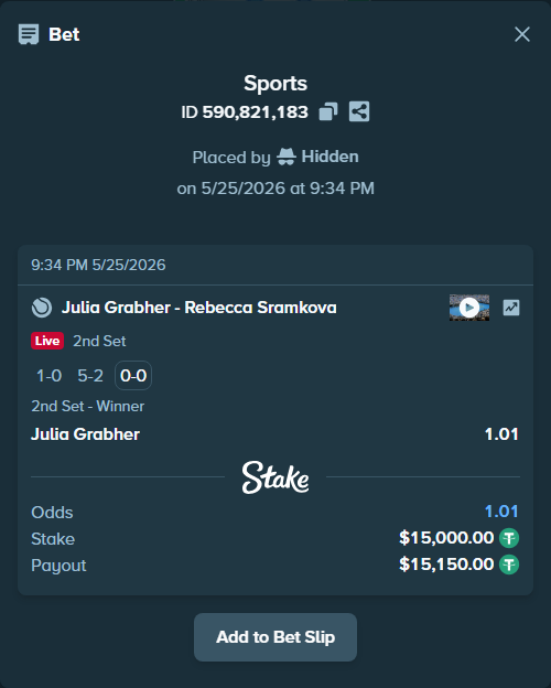 Bet slip: Julia Grabherotball - Rebecca Sramkova, $15,000.00 stake at 1.01 odds, placed by Hidden