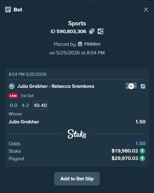 Bet slip: Julia Grabherotball - Rebecca Sramkova, $20,000.00 stake at 1.50 odds, placed by Hidden