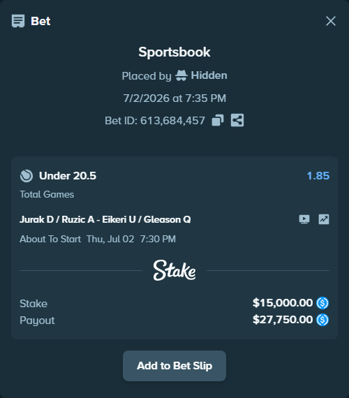 Bet slip: Jurak Schreiber D / Ruzic A - Eikeri U / Gleason Q, $15,000.00 stake at 1.85 odds, placed by Hidden