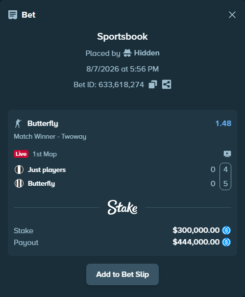Bet slip: Just Players - Butterfly, $300,000.00 stake at 1.48 odds, placed by Hidden