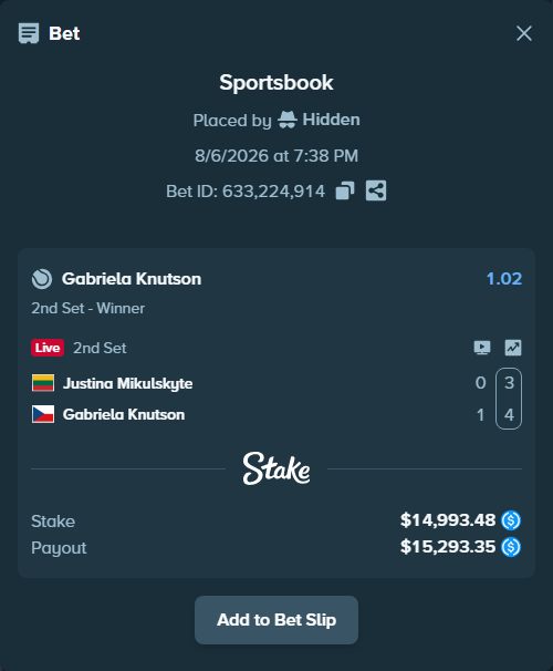 Bet slip: Justina Mikulskyte - Gabriela Knutson, $14,993.48 stake at 1.02 odds, placed by Hidden
