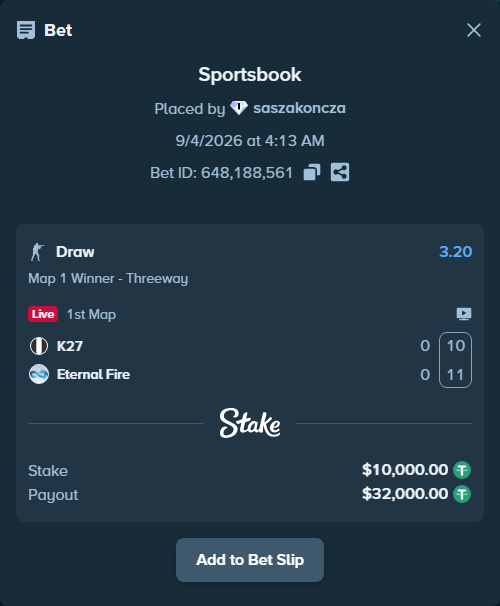 Bet slip: K27 - Eternal Fire, $10,000.00 stake at 3.20 odds, placed by saszakoncza