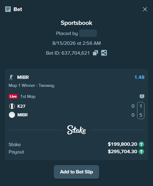 Bet slip: K27 - MIBR, $200,000.00 stake at 1.48 odds, placed by GoldenKot