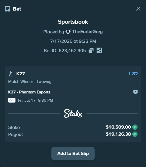 Bet slip: K27 - Phantom Esports, $10,519.51 stake at 1.82 odds, placed by TheEarlinGrey