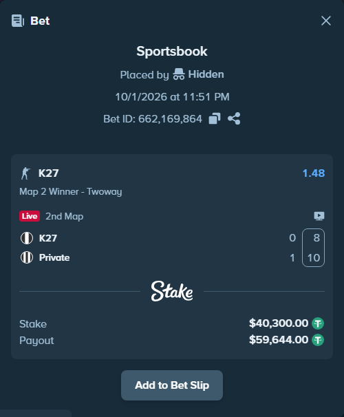 Bet slip: K27 - Private, $40,300.00 stake at 1.48 odds, placed by Hidden