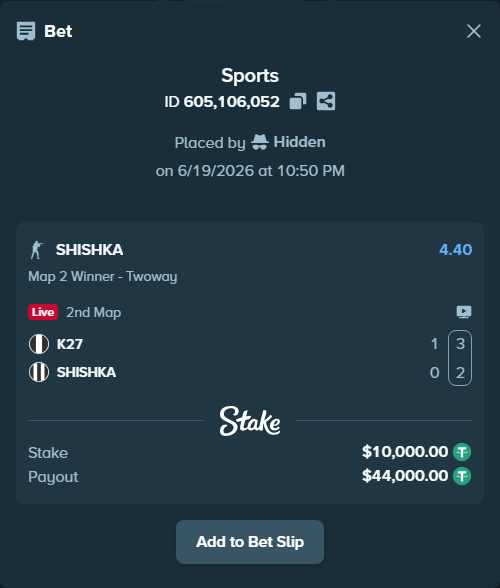 Bet slip: K27 - SHISHKA, $10,010.00 stake at 4.40 odds, placed by Hidden
