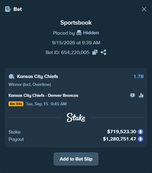 Bet slip: Kansas City Chiefs - Denver Broncos, $709,701.16 stake at 1.78 odds, placed by Hidden