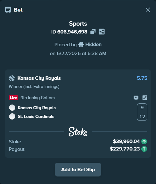 Bet slip: Kansas City Royals - St. Louis Cardinals, $40,000.00 stake at 5.75 odds, placed by Hidden