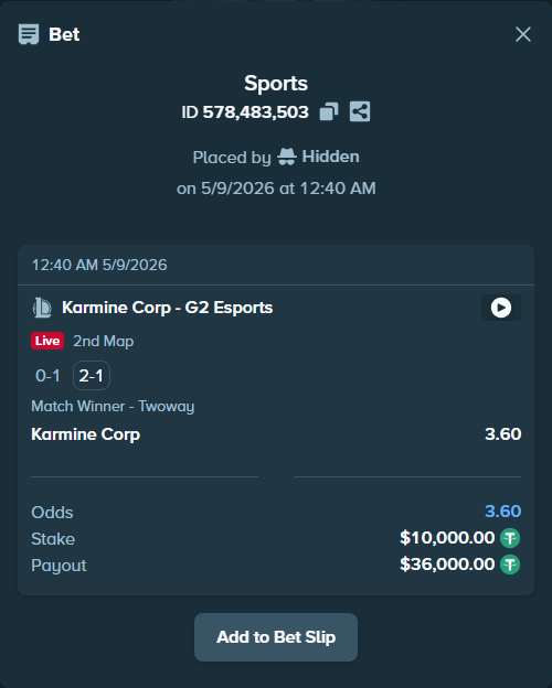 Bet slip: Karmine Corp - G2 Esports, $10,000.00 stake at 3.60 odds, placed by Hidden