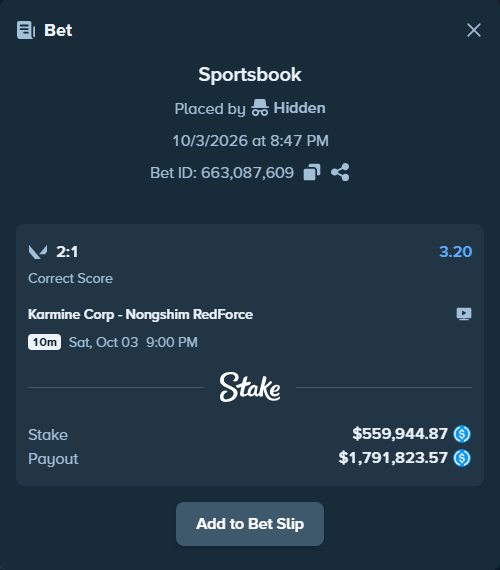 Bet slip: Karmine Corp - Nongshim RedForce, $559,944.87 stake at 3.20 odds, placed by Hidden