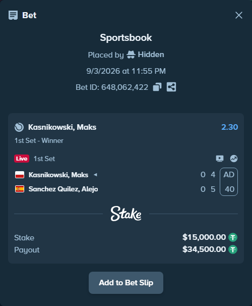 Bet slip: Kasnikowski, Maks - Sanchez Quilez, Alejo, $15,000.00 stake at 2.30 odds, placed by Hidden