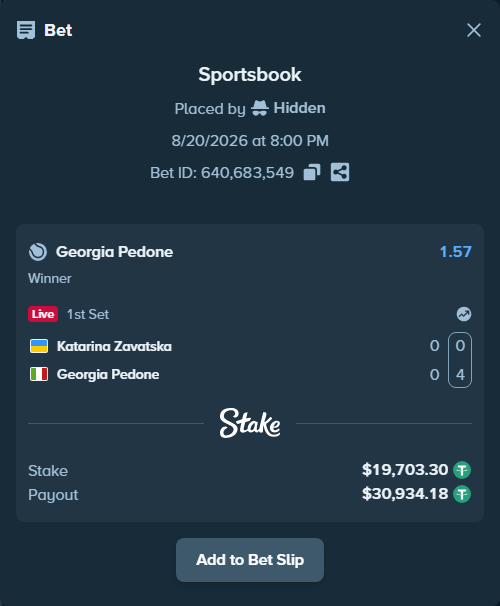 Bet slip: Katarina Zavatska - Georgia Pedone, $19,723.00 stake at 1.57 odds, placed by Hidden