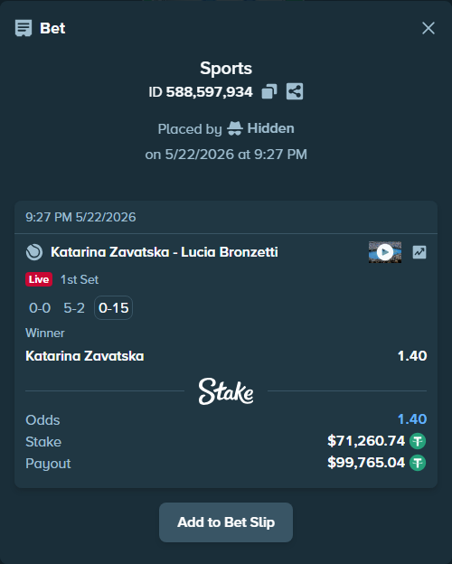 Bet slip: Katarina Zavatska - Lucia Bronzetti, $71,332.00 stake at 1.40 odds, placed by Hidden