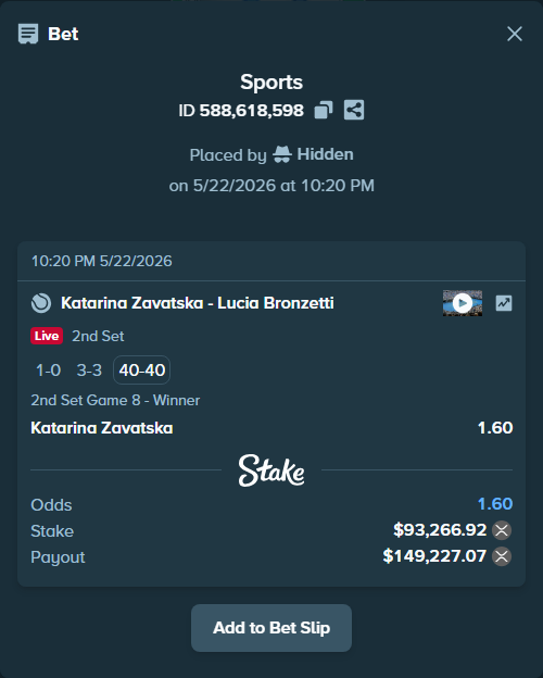 Bet slip: Katarina Zavatska - Lucia Bronzetti, $78,726.61 stake at 1.60 odds, placed by Hidden