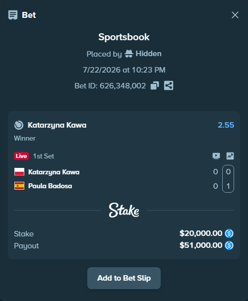 Bet slip: Katarzyna Kawa - Paula Badosa, $20,000.00 stake at 2.55 odds, placed by Hidden