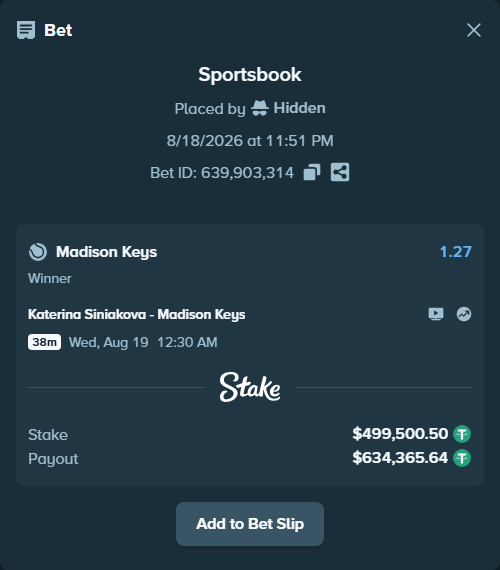 Bet slip: Katerina Siniakova - Madison Keys, $500,000.00 stake at 1.27 odds, placed by Hidden