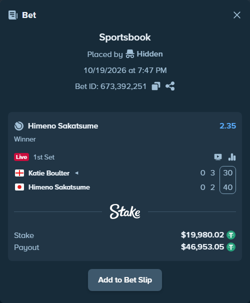Bet slip: Katie Boulter - Himeno Sakatsume, $20,000.00 stake at 2.35 odds, placed by Hidden
