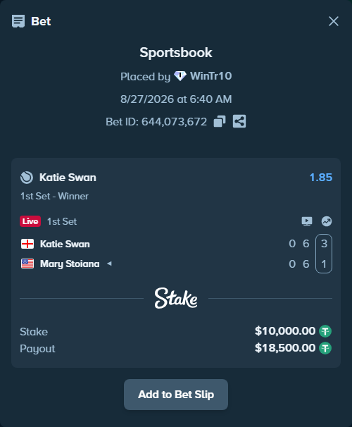 Bet slip: Katie Swan - Mary Stoiana, $10,000.00 stake at 1.85 odds, placed by WinTr10