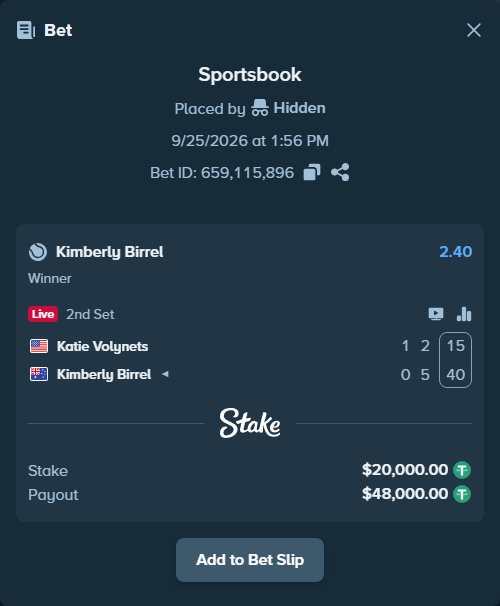 Bet slip: Katie Volynets - Kimberly Birrel, $20,000.00 stake at 2.40 odds, placed by Hidden