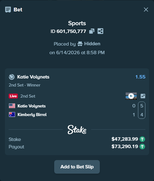 Bet slip: Katie Volynets - Kimberly Birrel, $47,331.28 stake at 1.55 odds, placed by Hidden